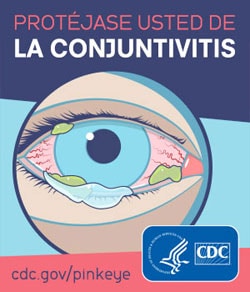 Protejase usted de la conjuntivitis (Spanish)