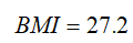 BMI equals 27.2
