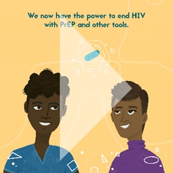 We now have the power to end HIV with PrEP and other tools.